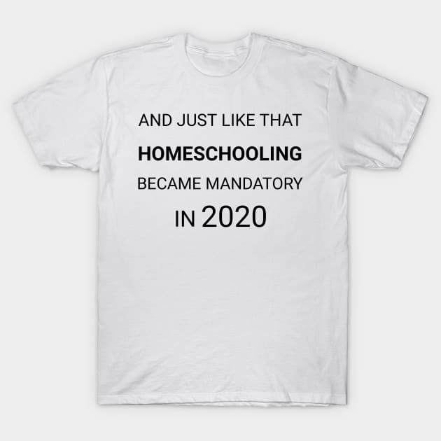 #Covid and Homeschooling T-Shirt by CreativeLimes